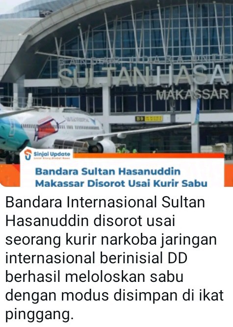 Kurir Narkoba Jaringan Internasional Loloskan Sabu  di  Bandara Internasional Sultan Hasanuddin Maros